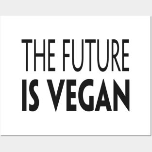 The Future Is Vegan Posters and Art